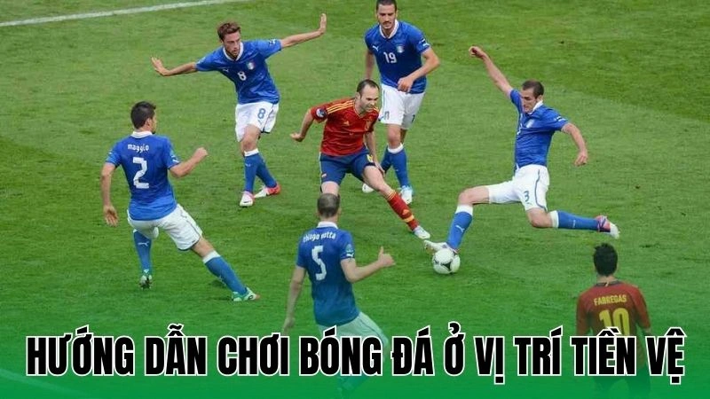 Hướng Dẫn Chơi Bóng Đá Ở Vị Trí Tiền Vệ Chi Tiết Cho Cầu Thủ 1 Tiền vệ kiểm soát bóng và trận đấu