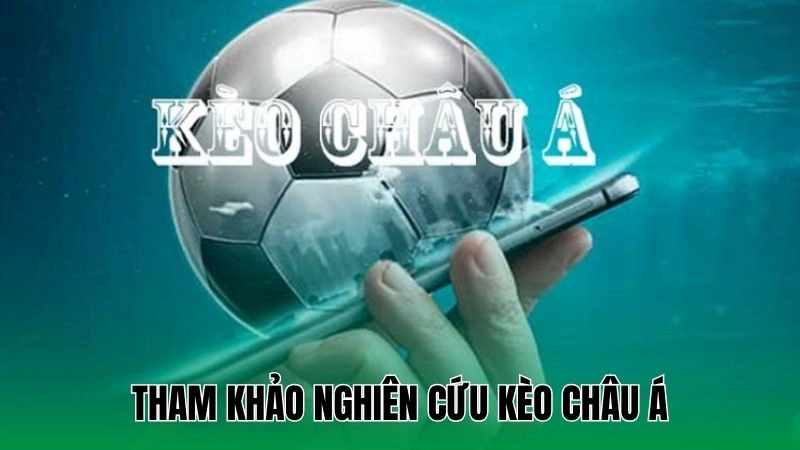 Tham khảo nghiên cứu kèo châu Á